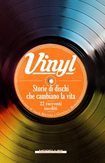 Vinyl: Storie di dischi che cambiano la vita